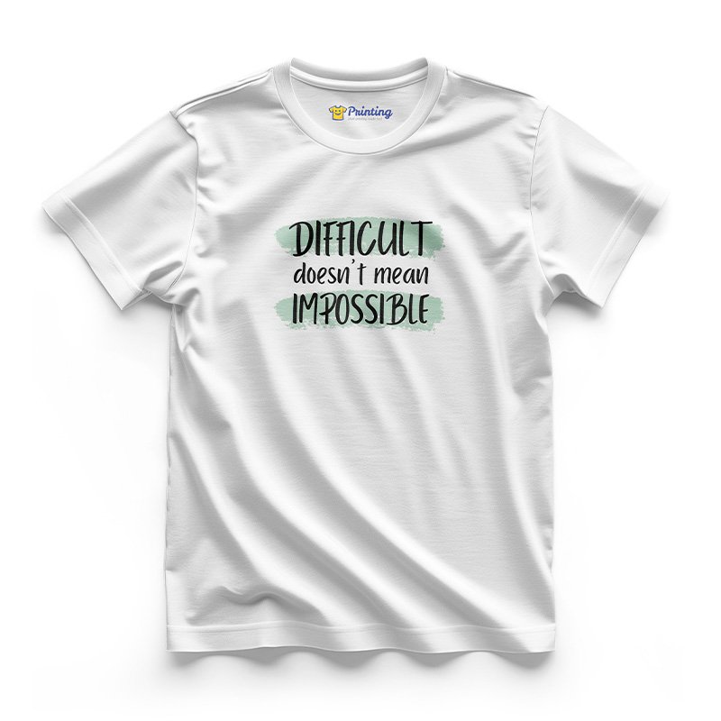 Motivational Quotes Printed T-Shirt ECMQ05